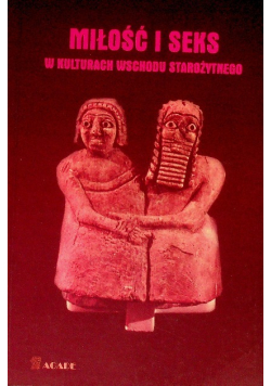 Miłość i seks w kulturach wschodu starożytnego