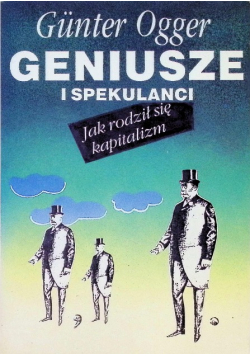 Geniusze i spekulanci