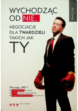 Wychodząc od NIE Negocjacje dla twardzieli takich jak ty