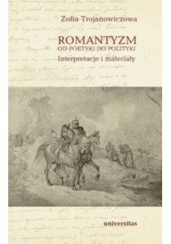 Romantyzm od poetyki do polityki