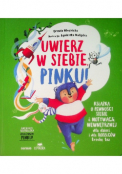Uwierz w siebie, Pinku! Książka o pewności siebie