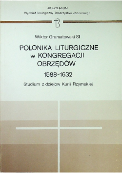 Polonika liturgiczne w kongregacji obrzędów 1588-1632