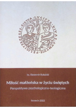 Miłość małżeńska w życiu świętych