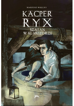 Kacper Ryx i szatan w klasztorze