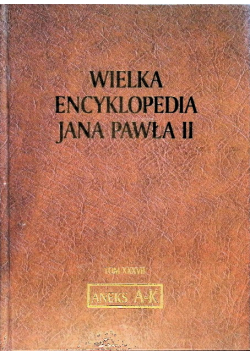 Wielka Encyklopedia Jana Pawła II Tom XXXVII