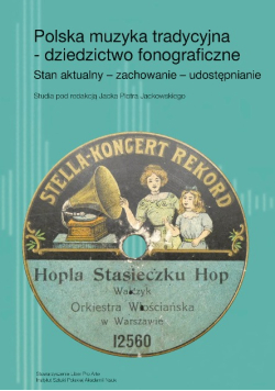 Polska muzyka tradycyjna - dziedzictwo fonograficzne