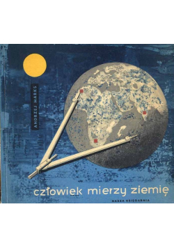 Człowiek mierzy ziemię