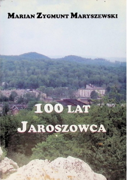 100 lat Jaroszowca