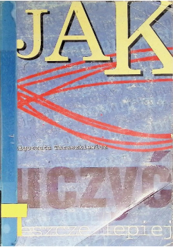 Jak uczyć jeszcze lepiej