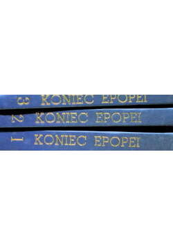 Koniec epopei Tom 1 do 3