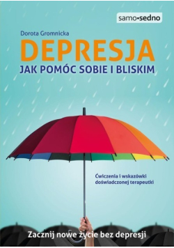 Depresja Jak pomóc sobie i bliskim