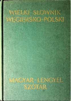 Wielki słownik węgiersko- polski
