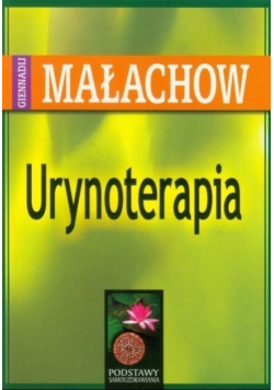 Urynoterapia. Moce uzdrawiające