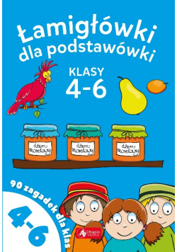 Łamigłowki dla podstawówki. Klasy 4-6