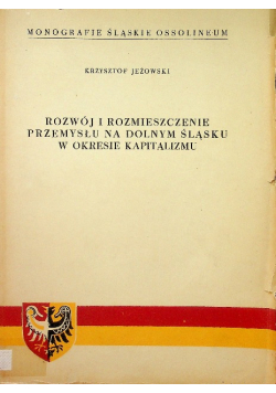 Rozwój i rozmieszczenie przemysłu na Dolnym Śląsku w okresie kapitalizmu