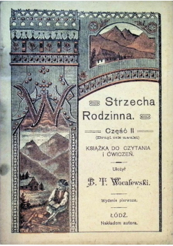Strzecha Rodzinna Część 2 Książka do czytania i ćwiczeń 1909 r.