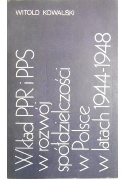 Wkład ppr i pps w rozwój spółdzielczości w polsce w latach 1944-1948