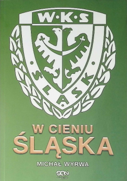 W cieniu Śląska