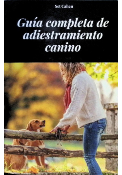 Gua Completa de Adiestramiento Canino