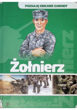 Poznaję ciekawe zawody Żołnierz
