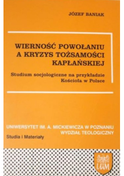 Wierność powołaniu a kryzys tożsamości kapłańskiej