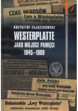 Westerplatte jako miejsce pamięci 1945 - 1989