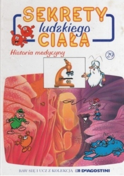 Sekrety ludzkiego ciała Tom 29 Historia Medycyny