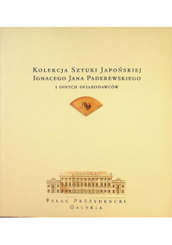 Kolekcja sztuki japońskiej Ignacego Jana Paderewskiego i innych ofiarodawców
