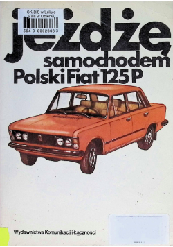Jeżdżę samochodem Polski Fiat 125P