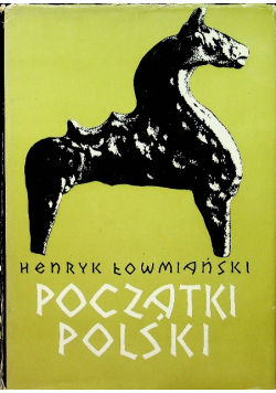Początki Polski, Tom III