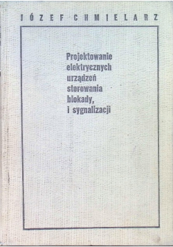 Projektowanie elektrycznych urządzeń sterowania, blokady i sygnalizacji