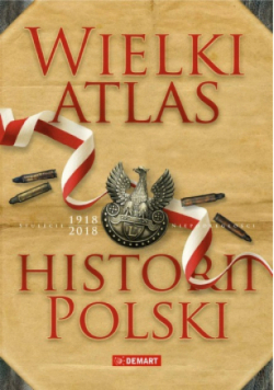 Wielki atlas historii Polski