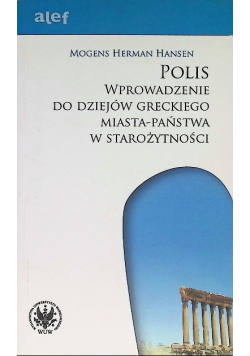 POLIS Wprowadzenie do dziejów greckiego miasta państwa w starożytności