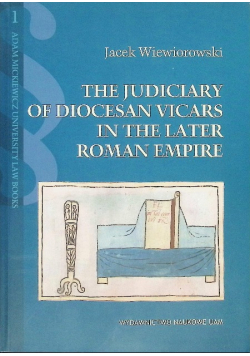 The judiciary of diocesan vicars in the later roman empire