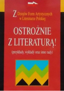 Ostrożnie z literaturą!