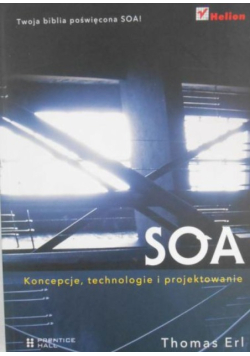 SOA. Koncepcje, technologie i projektowanie