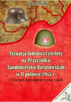 Sytuacja ludności cywilnej na Przyczółku Sandomiersko-Baranowskim w II połowi 1944 r.