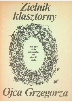 Zielnik klasztorny Ojca Grzegorza