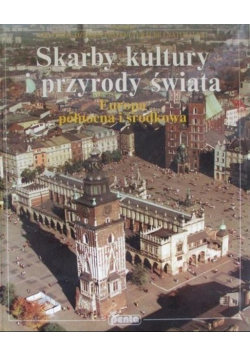 Skarby kultury i przyrody świata Europa północna i środkowa