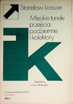 Miejskie tunele przejścia podziemne i kolektory