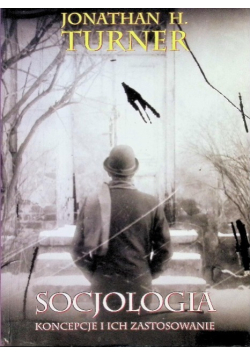 Socjologia koncepcje i ich zastosowanie