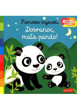 Pierwsze bajeczki Dobranoc mała pando!