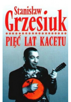 Pięć lat kacetu