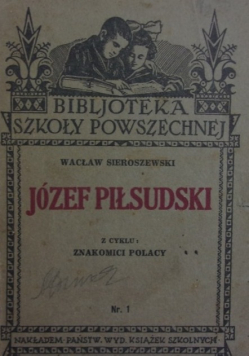 Józef Piłsudski z cyklu Znakomici Polacy Nr 1 1933 r