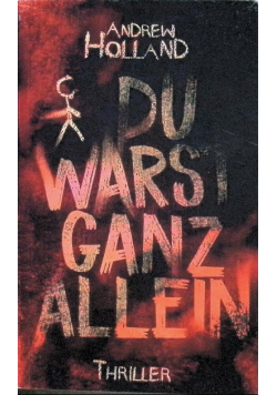 Du warst ganz allein