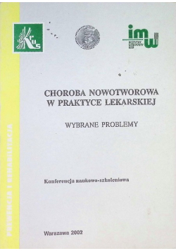 Choroba nowotworowa w praktyce lekarskiej