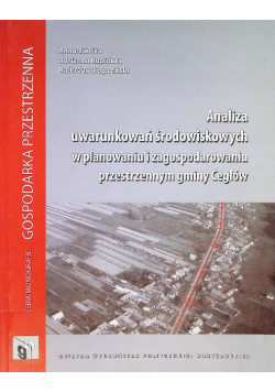 Analiza uwarunkowań środowiskowych w planowaniu i zagospodarowaniu przestrzennym gminy Cegłów
