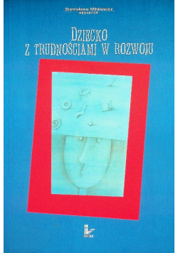 Dziecko z trudnościami w rozwoju