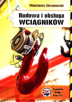 Budowa i obsługa wciągników