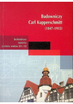 Budowniczy Carl Kupperschmitt (1847 - 1915)